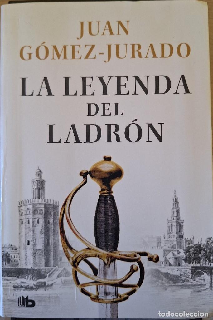 Libros de segunda mano: LA LEYENDA DEL LADRON. - GOMEZ JURADO, Juan.