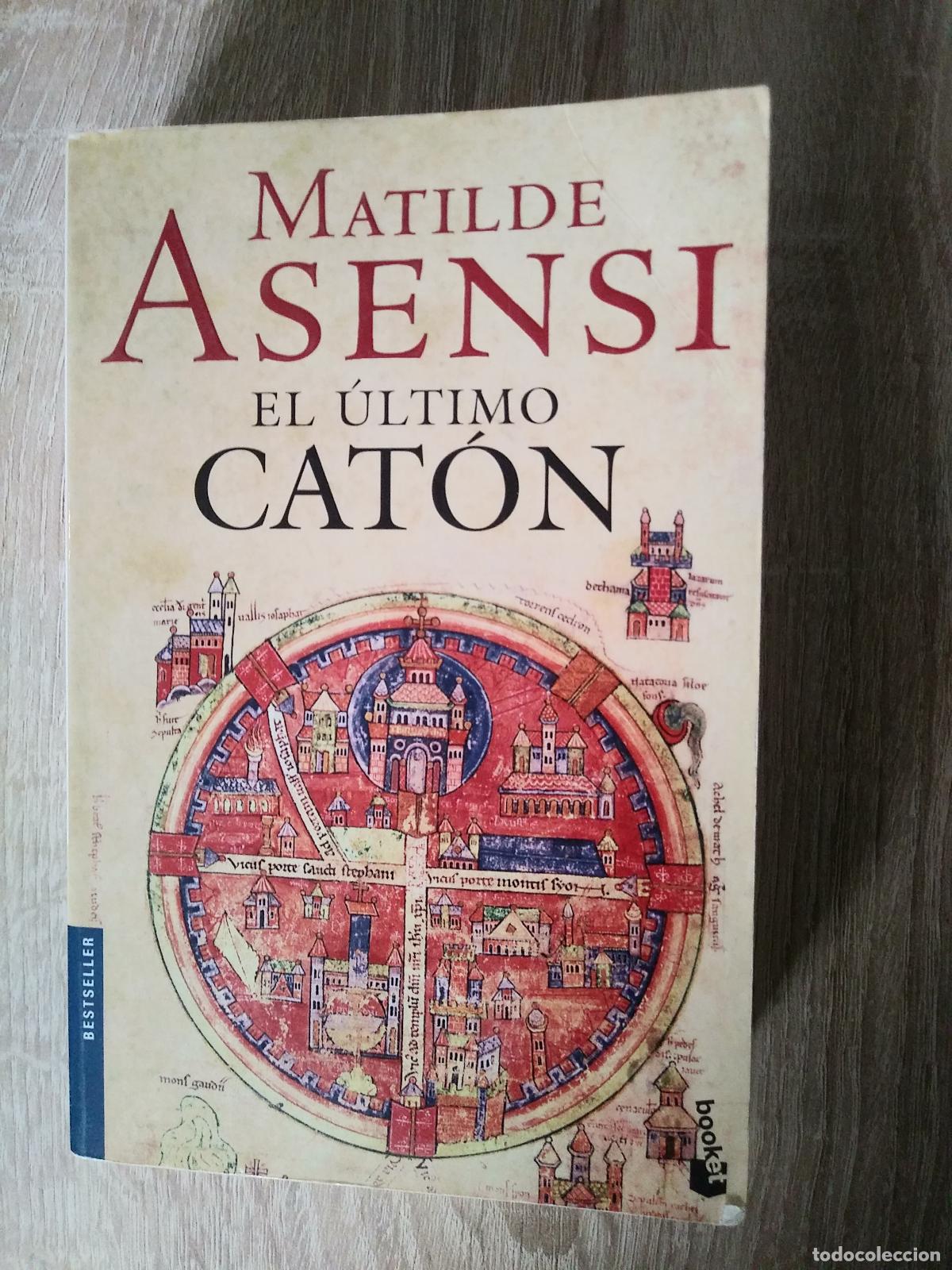 Libros de segunda mano: EL &Uacute;LTIMO CAT&Oacute;N - MATILDE ASENSI.