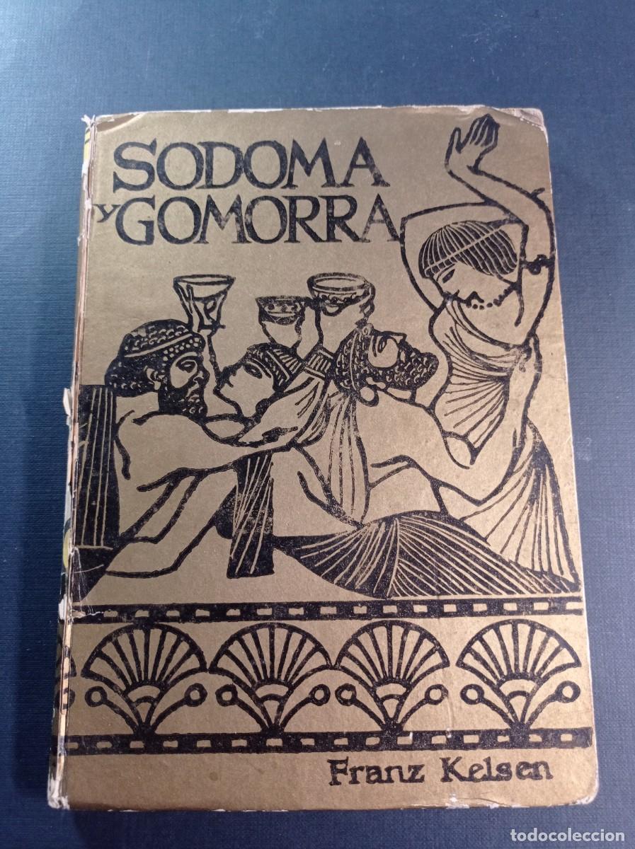 Libros de segunda mano: SODOMA Y GOMORRA. FRANZ KELSEN. EDICIONES RODEGAR 1964. NOVELA SOBRE EL PERSONAJE B&Iacute;BLICO LOT +++