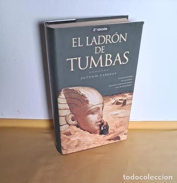 Second hand books: ANTONIO CABANAS - EL LADR&Oacute;N DE TUMBAS - EDICIONES B 2004