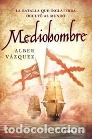 Libros de segunda mano: Mediohombre - V&atilde;&iexcl;zquez, Alber