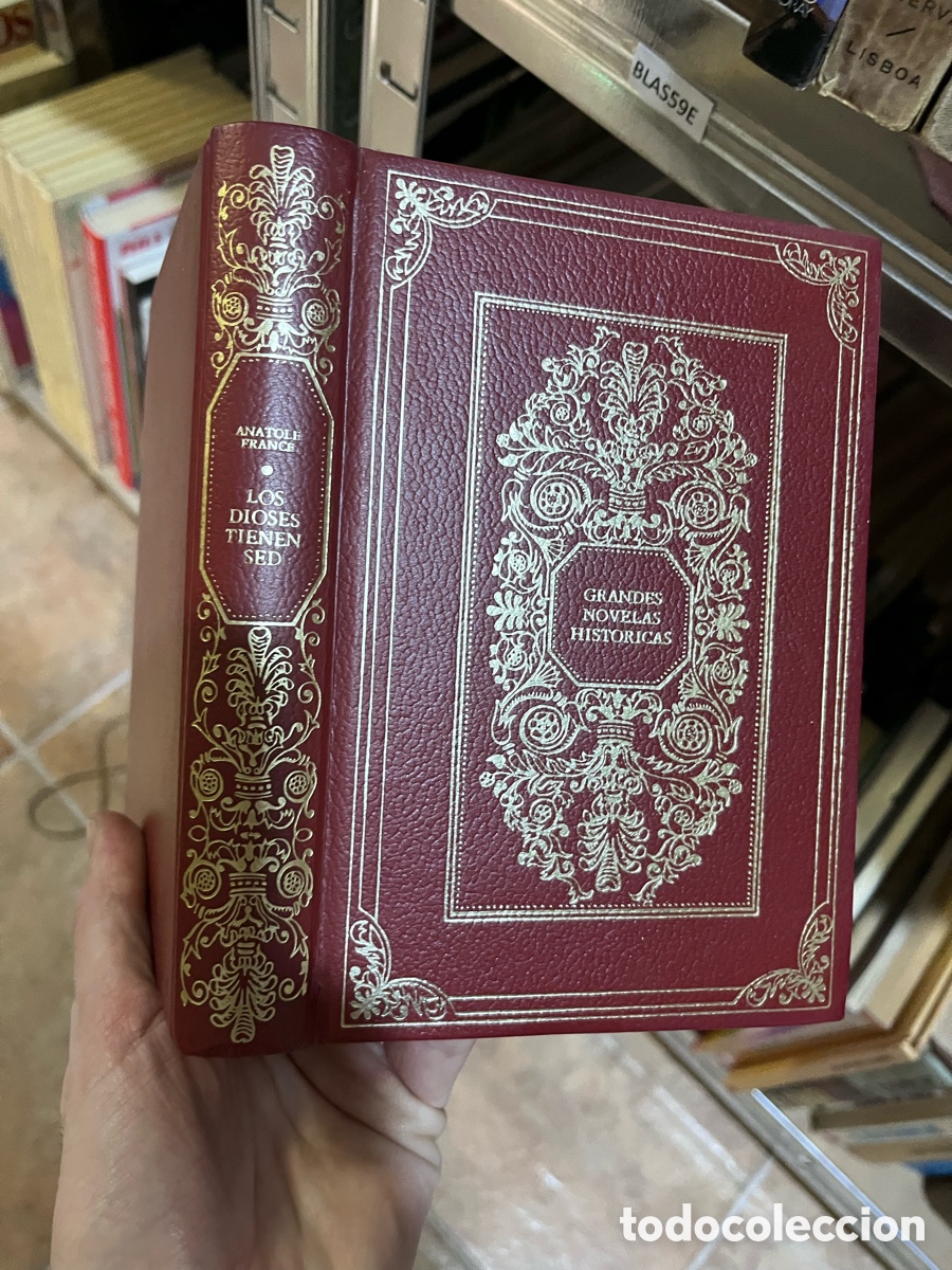 Libros de segunda mano: Blas59E ANATOLE FRANCE LOS DIOSES TIENEN SED