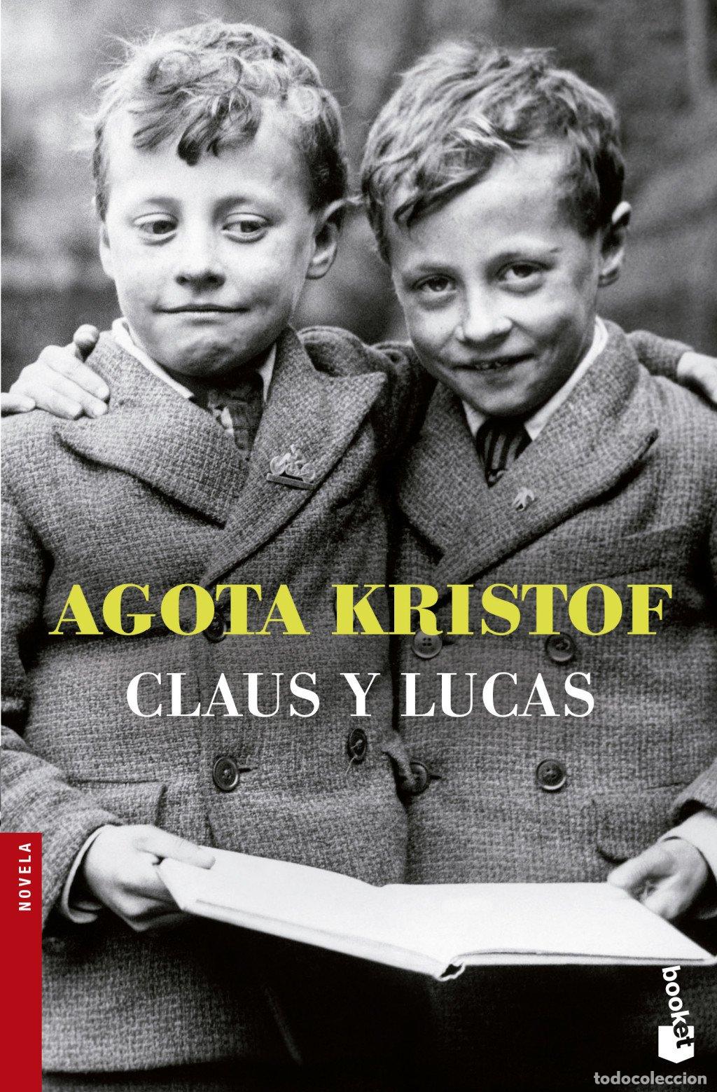 Libros de segunda mano: Claus y Lucas - Agota Kristof - Booket - Novela, N&ordm; 2590