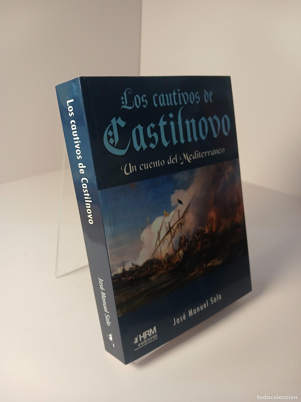 Libros de segunda mano: Los cautivos de Castilnovo un cuento del Mediterr&aacute;neo - Jos&eacute; Manuel Sala