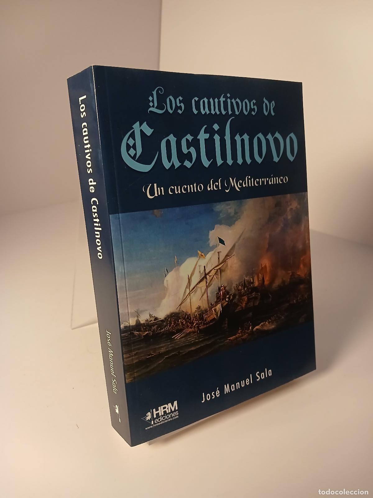 Libros de segunda mano: Los cautivos de Castilnovo un cuento del Mediterr&aacute;neo - Jos&eacute; Manuel Sala
