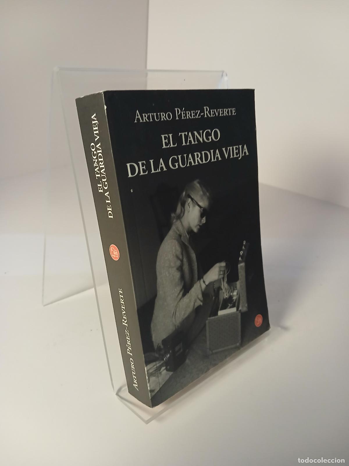Libros de segunda mano: El tango de la guardia vieja - Arturo P&eacute;rez-Reverte