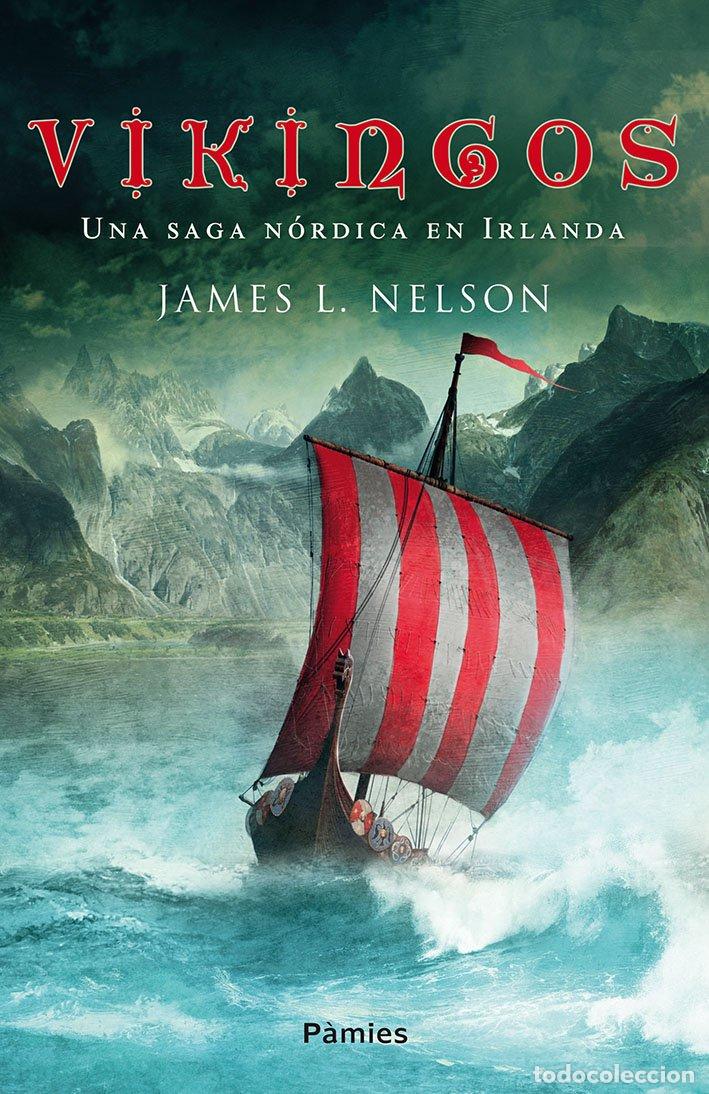 Libros de segunda mano: Vikingos: Una Saga N&oacute;rdica en Irlanda - Nelson, James L. - Ediciones P&agrave;mies - Hist&oacute;rica