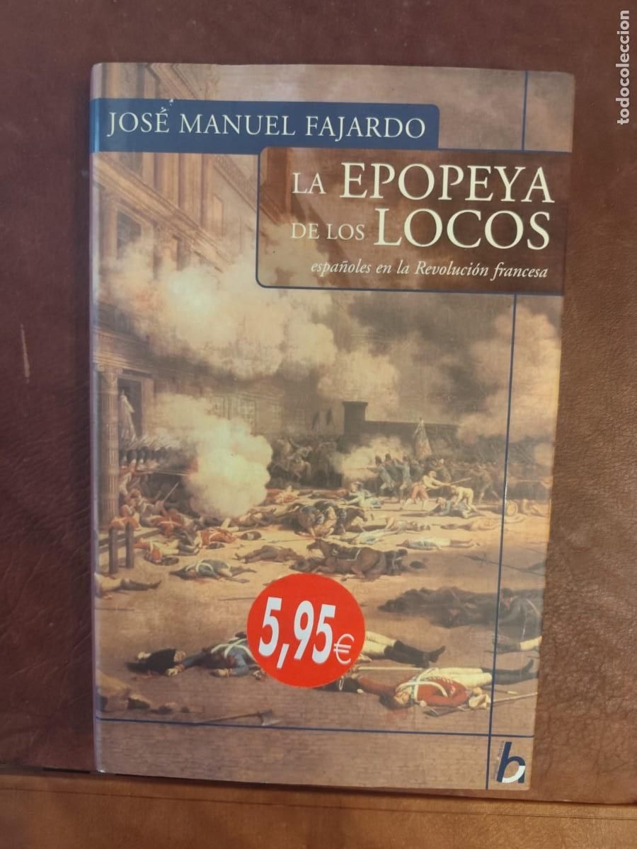 Libros de segunda mano: Jos&eacute; Manuel Fajardo. LA EPOPEYA DE LOS LOCOS.