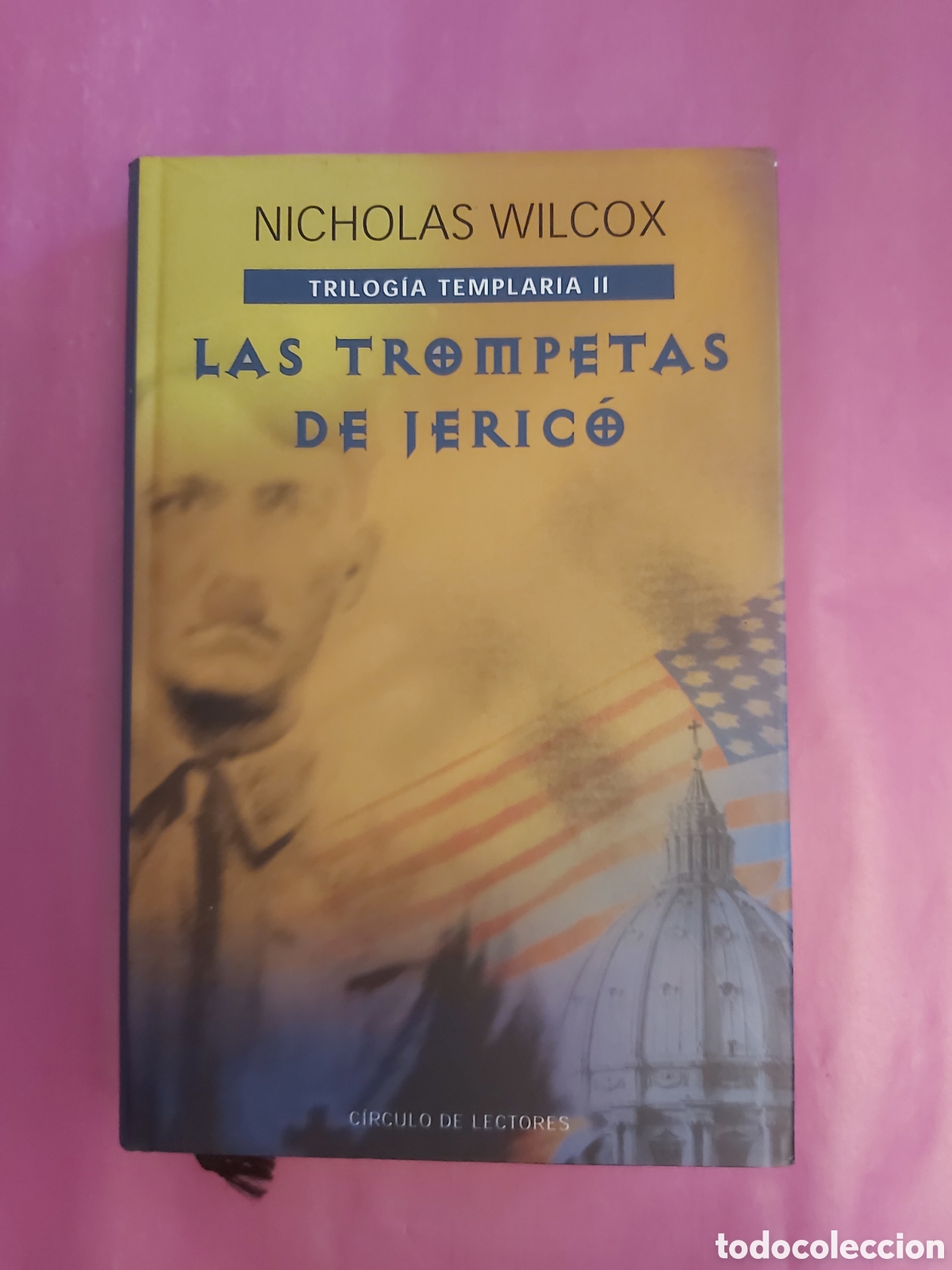 Libros de segunda mano: LAS TROMPETAS DE JERIC&Oacute; TRILOG&Iacute;A TEMPLARIA II NICHOLAS WILCOX C&Iacute;RCULO DE LECTORES 2001