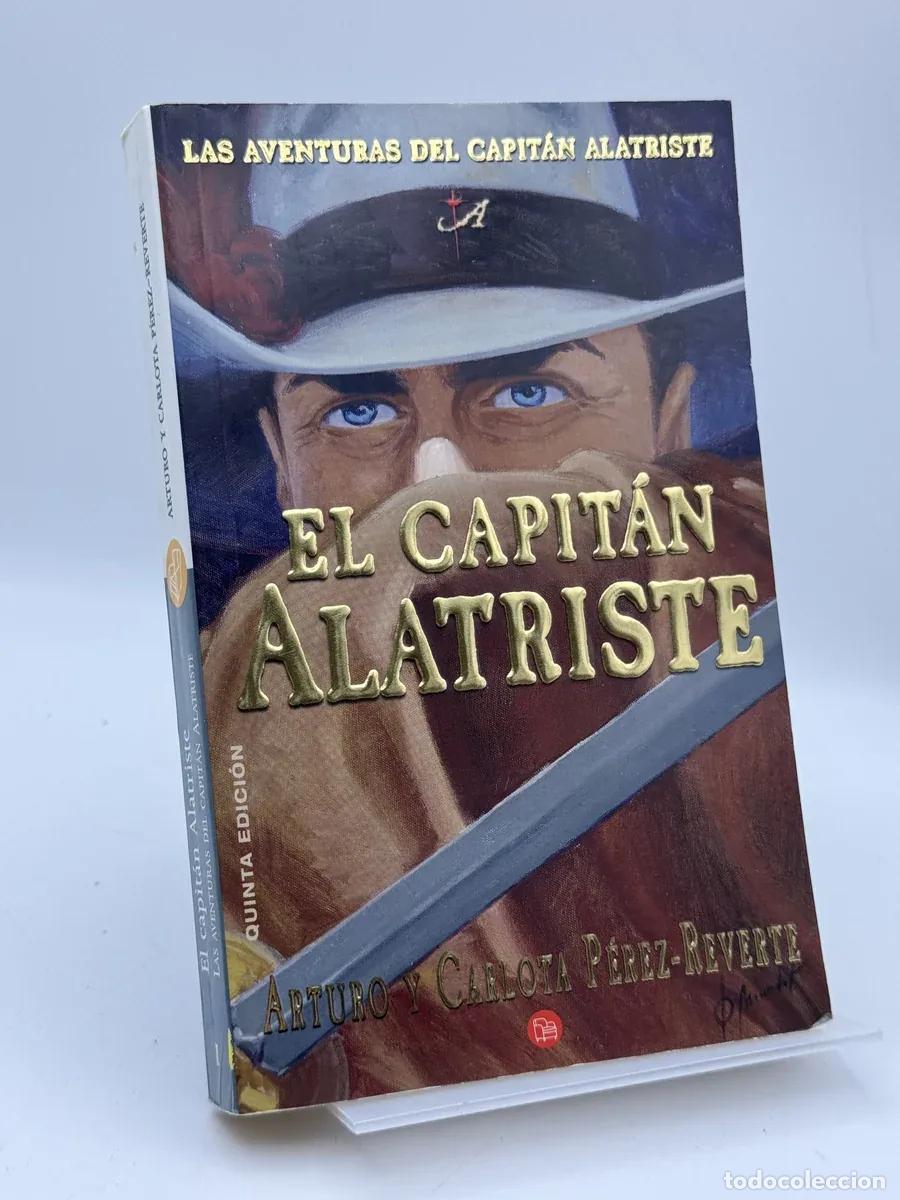 Libros de segunda mano: El Capit&aacute;n Alatriste - Arturo P&eacute;rez-Reverte
