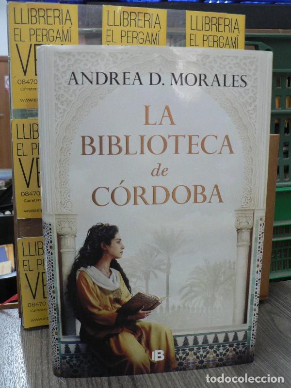 Libros de segunda mano: La Biblioteca de C&oacute;rdoba - Andrea D. Morales - Editorial B - Hist&oacute;rica, 01