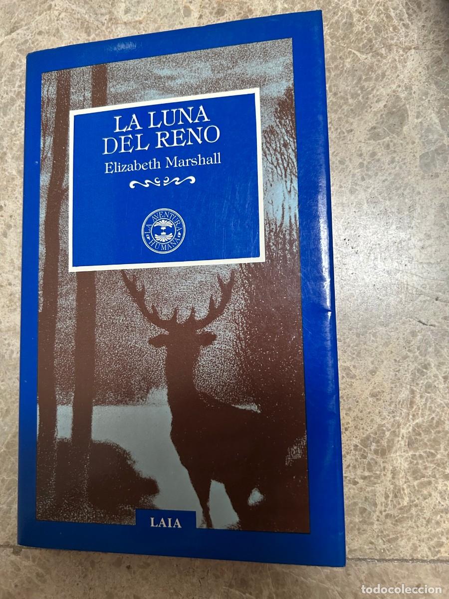 Libros de segunda mano: LA LUNA DEL RENO. ELIZABETH MARSHALL.