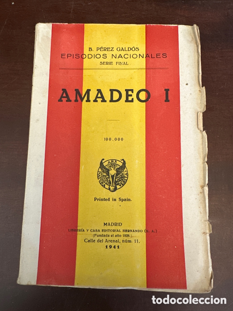 Libros de segunda mano: BENITO P&Eacute;REZ GALD&Oacute;S : EPISODIOS NACIONALES - AMADEO I (HERNANDO, 1941)