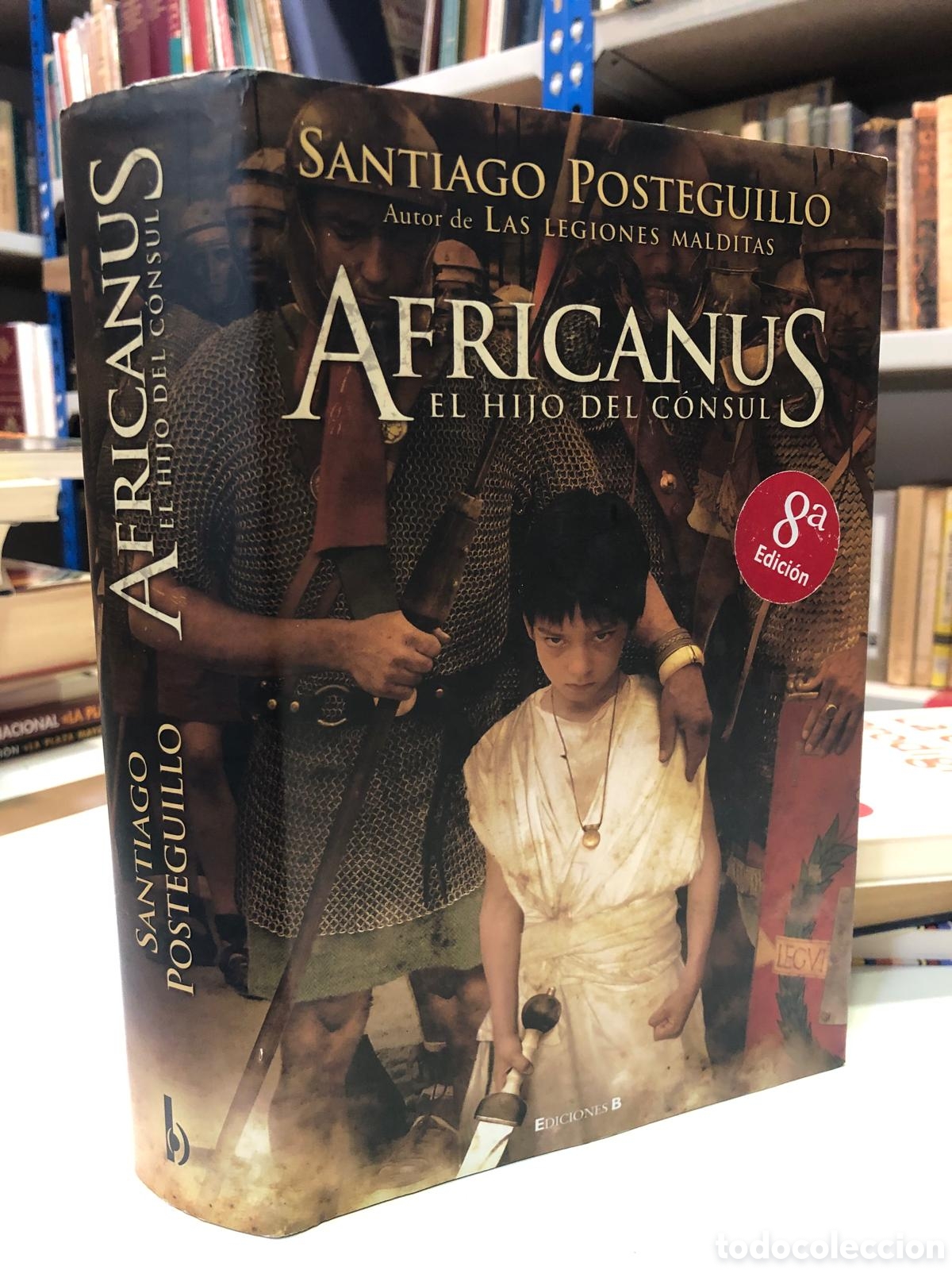 Livres d'occasion: Africanus. El hijo del c&oacute;nsul - Santiago Posteguillo