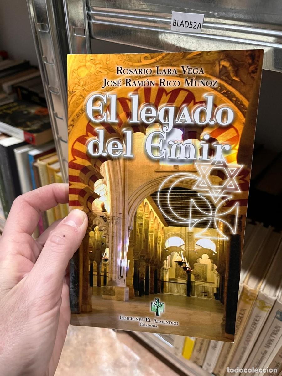 Libros de segunda mano: BLAS52A ROSARIO LARA VEGA JOSE RAMON RICO MU&Ntilde;OZ El legado del Emir