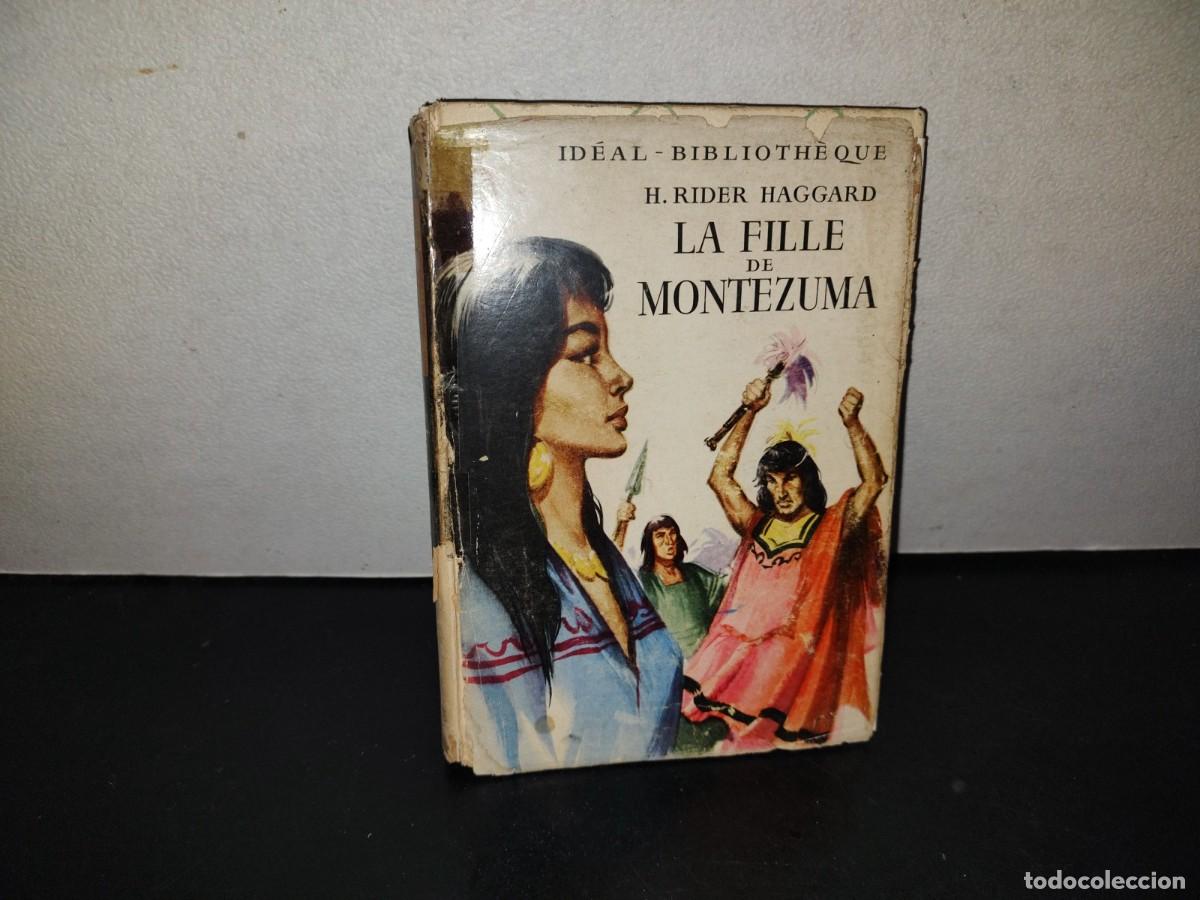Libros de segunda mano: 217- La Fille De Montezuma - H. Rider Haggard - Librairie Hachette, 1954