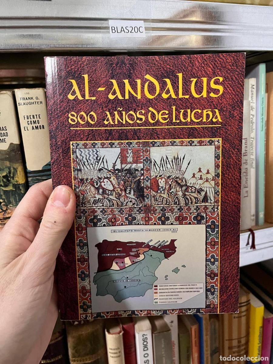 Libros de segunda mano: BLAS20C AL-ANDALUS 800 A&Ntilde;OS dE LUCHA