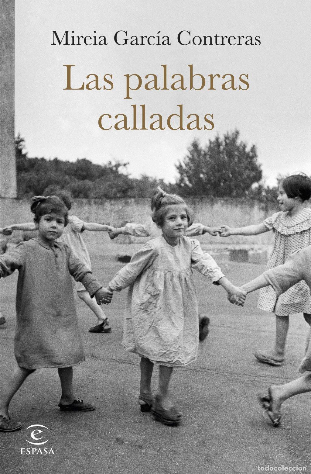 Libros de segunda mano: Las Palabras Calladas - Mireia Garc&iacute;a Contreras - Espasa - Narrativa