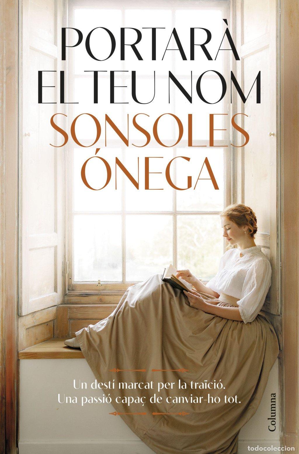 Libros de segunda mano: Portar&agrave; el Teu Nom - Sonsoles &Oacute;nega - Columna Cat - Cl&agrave;ssica, N&ordm; 1536