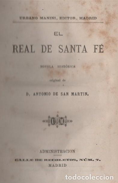 Libros de segunda mano: EL REAL DE SANTA FE DE SAN MARTIN, DON ANTONIO A-NOVHIS-0350