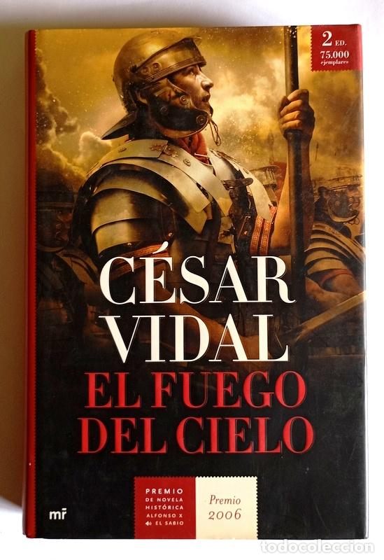 Libros de segunda mano: EL FUEGO DEL CIELO - CESAR VIDAL - TAPAS DURAS