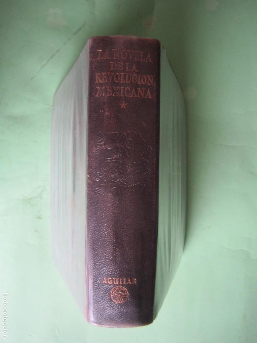 Libros de segunda mano: LA NOVELA DE LA REVOLUCION MEXICANA -VARIOS AUTORES -AGUILAR - 1958 MEXICO TOMO I -1&ordm;EDICION