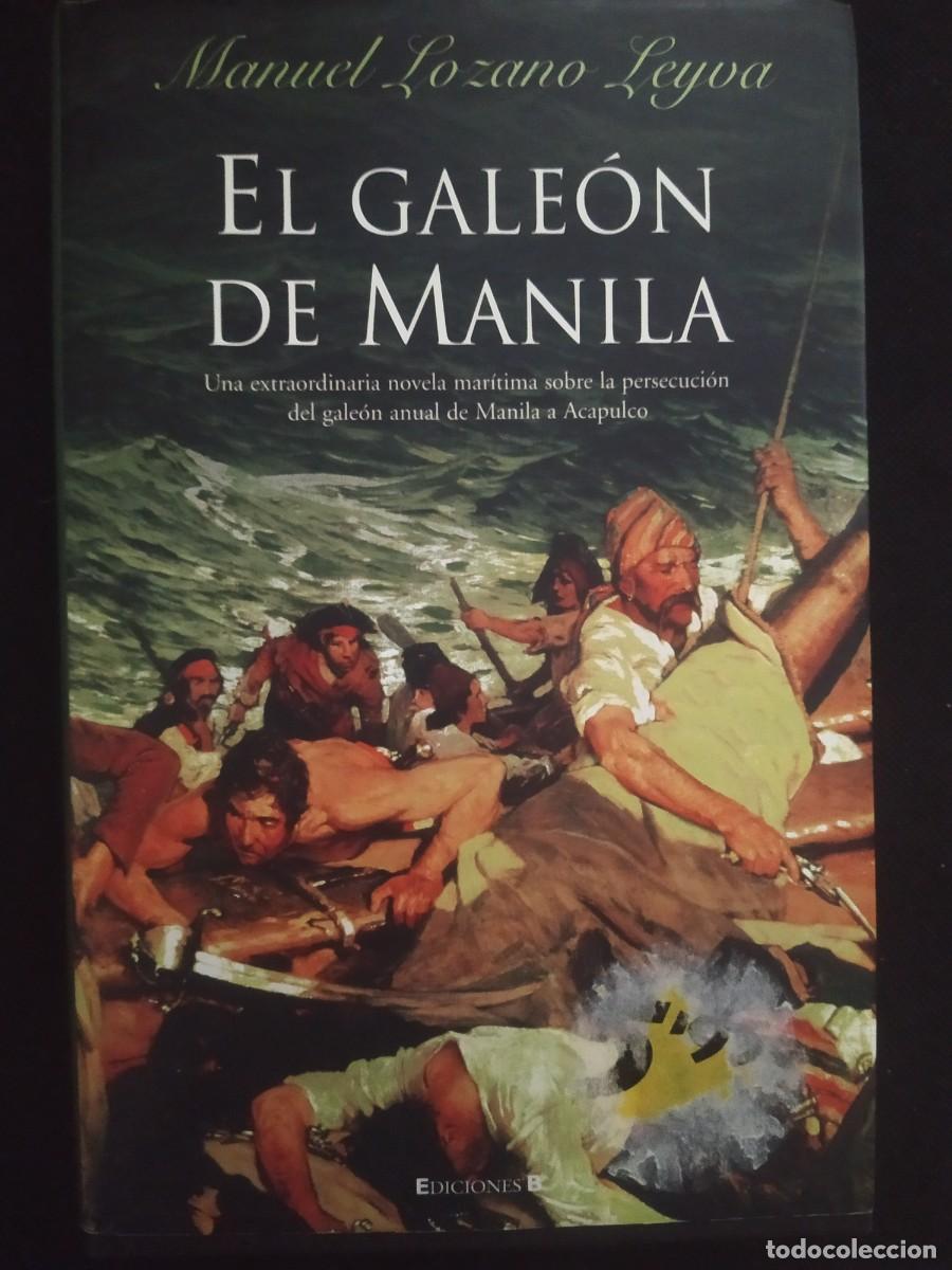 Libros de segunda mano: EL GALEON DE MANILA - Manuel Lozano Leyv