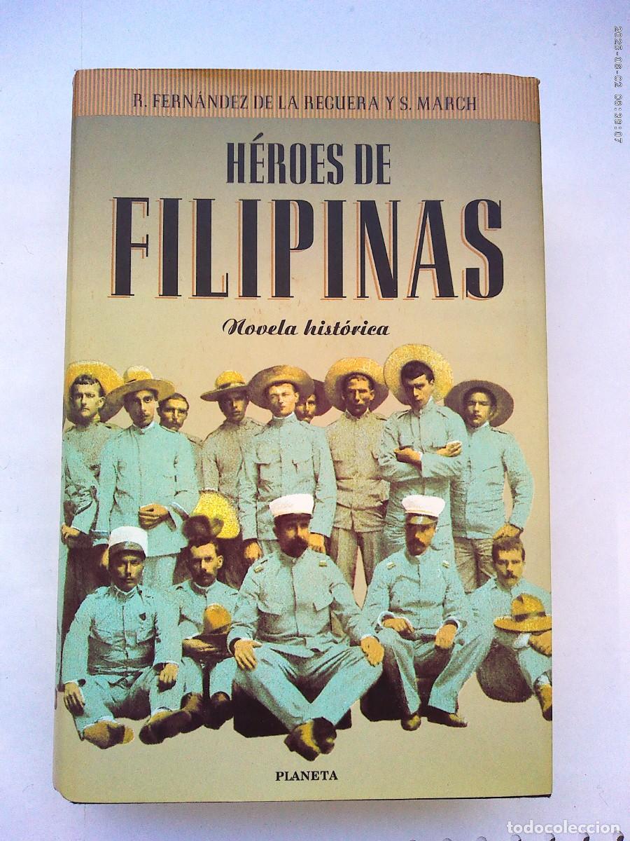 Libros de segunda mano: H&Eacute;ROES DE FILIPINAS , R. FERNANDEZ DE LA REGUERA Y S. MARCH. PLANETA , 3&ordf; EDICION 1998