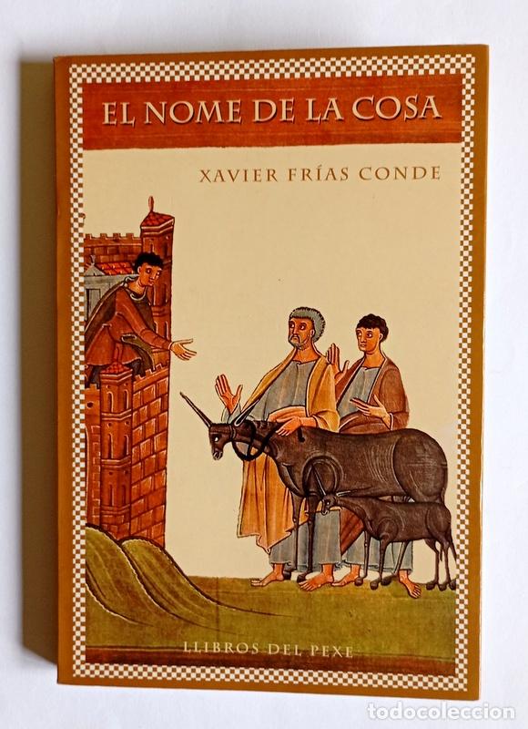 Libros de segunda mano: EL NOME DE LA COSA - XAVIER FRIAS CONDE - ESCRITOEN ASTURIANO