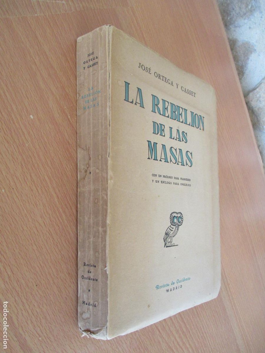 Libros de segunda mano: JOS&Eacute; ORTEGA Y GASSET-LA REBELI&Oacute;N DE LAS MASAS-REVISTA DE OCCIDENTE-1945