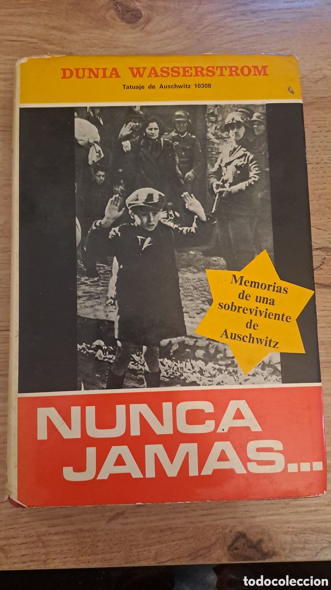 Libros de segunda mano: Nunca jamas... - Dunia Wasserstrom - Tatuaje de Auschwitz 10308 - Queromon editores