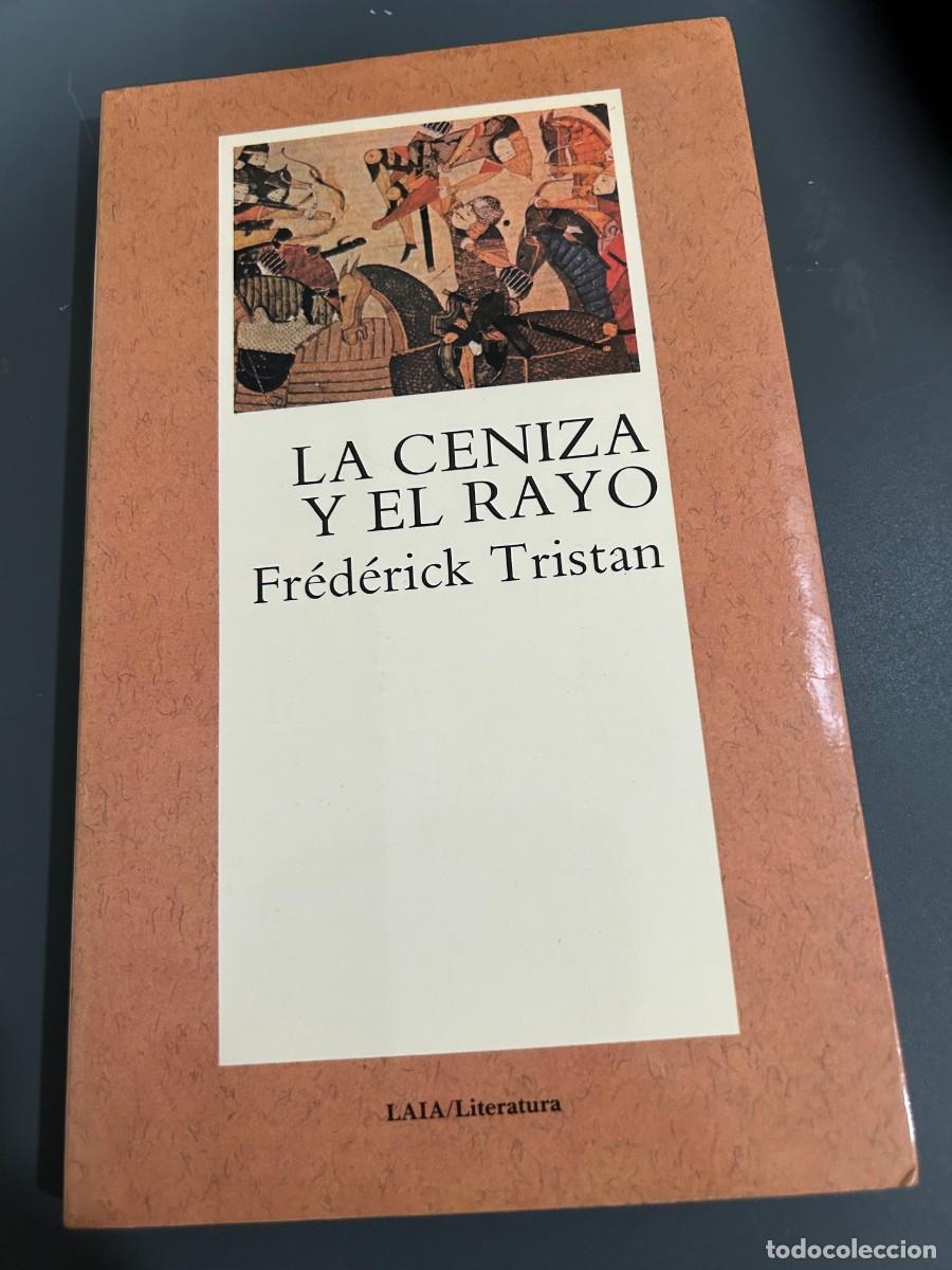 Libros de segunda mano: LA CENIZA Y EL RAYO. FR&Eacute;D&Eacute;RICK TRISTAN. NOVELA HIST&Oacute;RICA EN LA CHINA IMPERIAL.