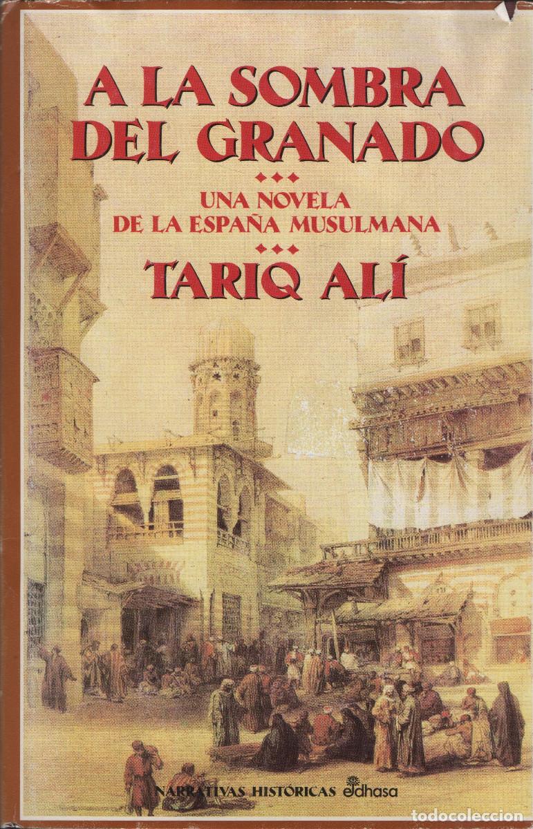 Libros de segunda mano: A la sombra del granado. Tariq Al&iacute;. Edhasa. 2001.
