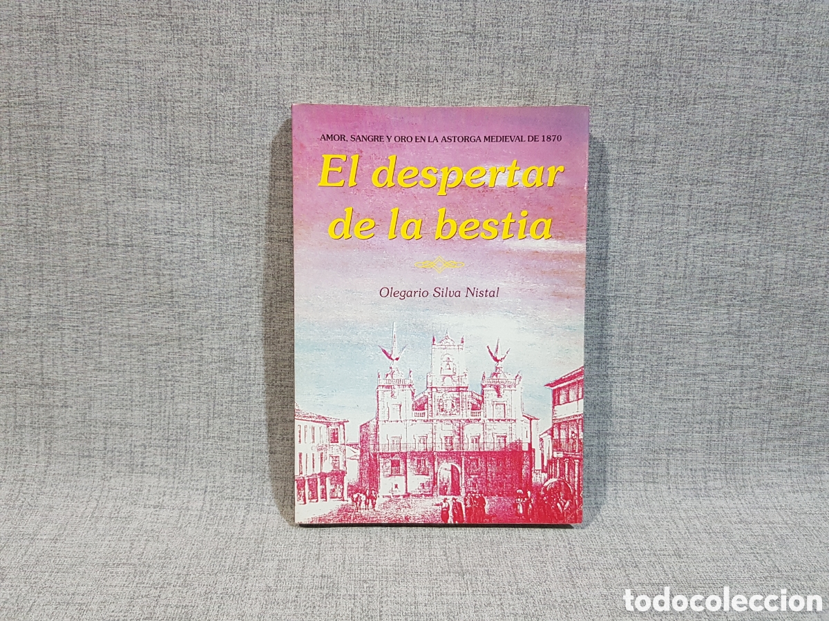 Libros de segunda mano: EL DESPERTAR DE LA BESTIA. OLEGARIO SILVA NISTAL. EDILESA. 2001. NOVELA HIST&Oacute;RICA ASTORGA MEDIEVAL