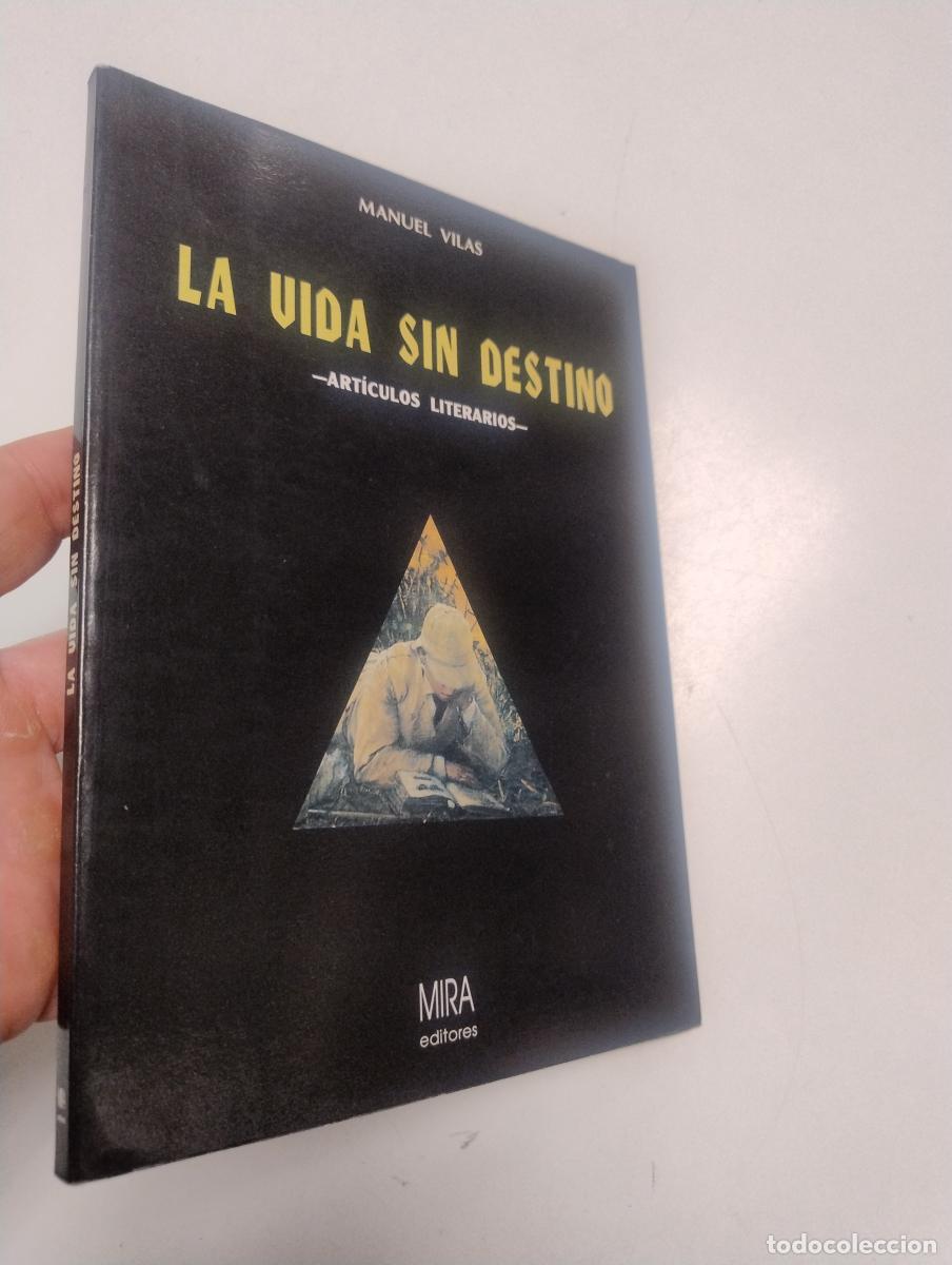 Libros de segunda mano: La vida sin destino (Dedicado por el autor) - Vilas, Manuel