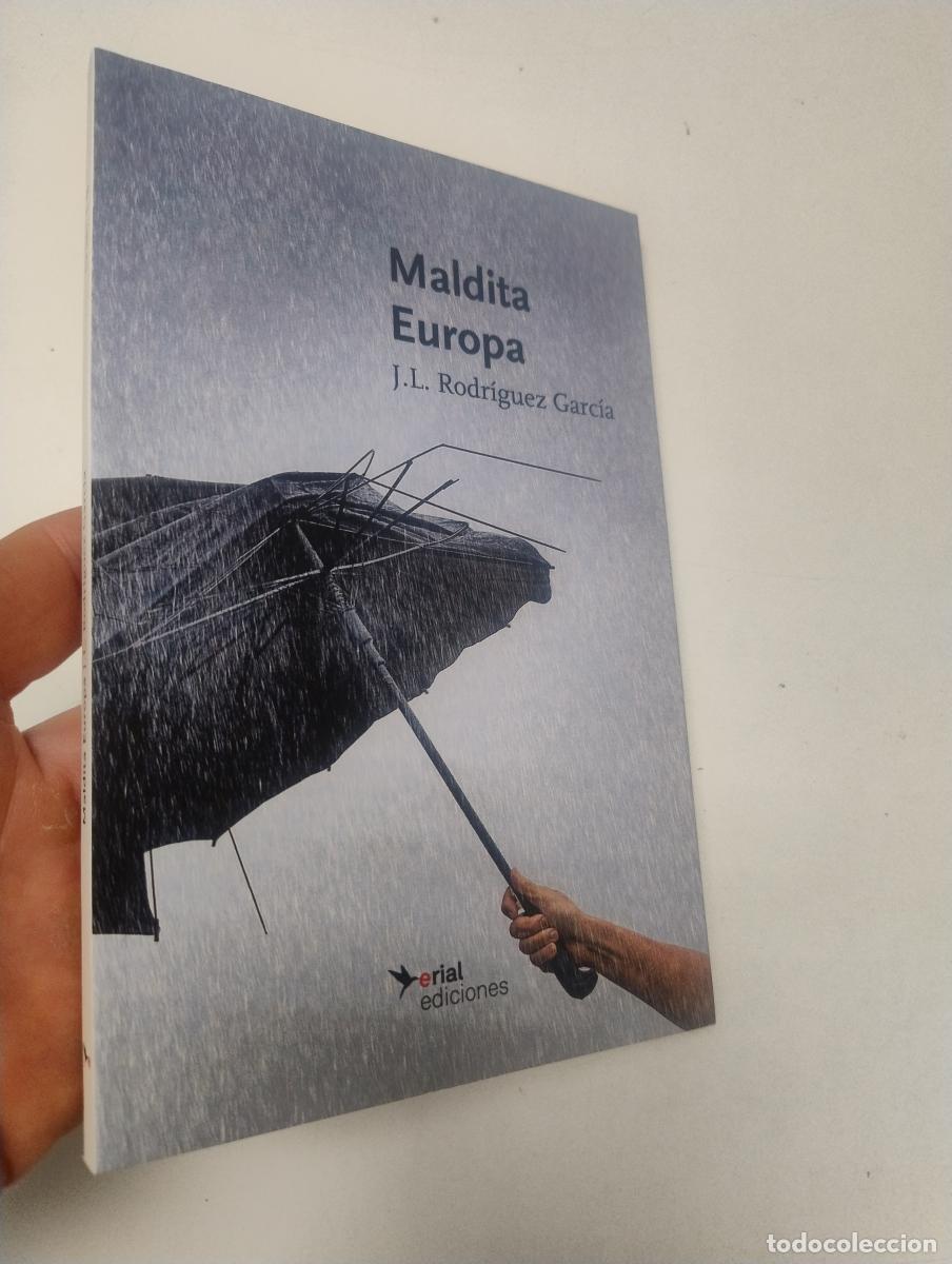 Libros de segunda mano: Maldita Europa - Rodr&iacute;guez Garc&iacute;a, Jos&eacute; Luis