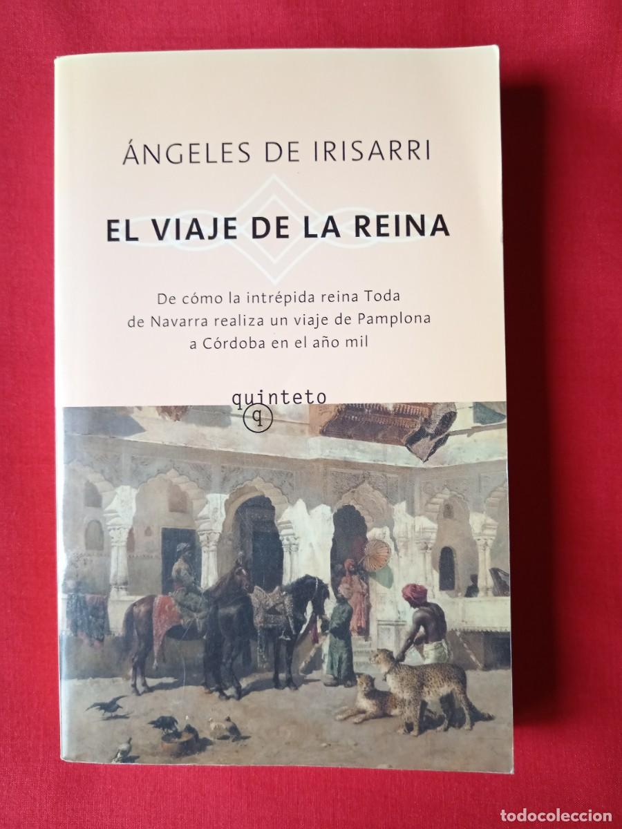 Libros de segunda mano: VIAJE DE LA REINA. ANGELES DE IRISARRI. QUINTETO SALAMANDRA 4 IMPRESION 2008