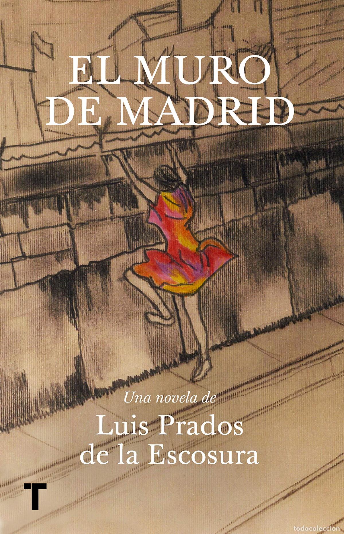 Libros de segunda mano: El muro de Madrid (El cuarto de las maravillas)