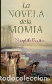 Libros de segunda mano: LA NOVELA DE LA MOMIA: 00000 (BYBLOS)