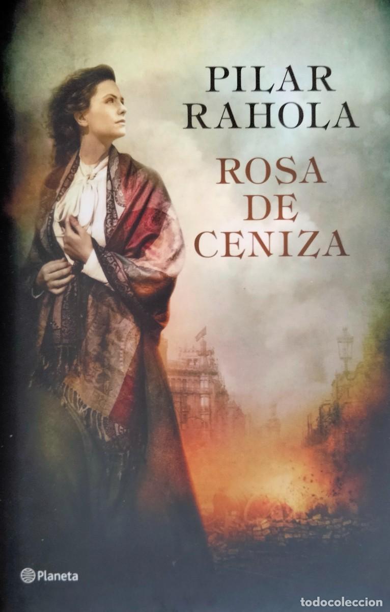 Libros de segunda mano: Pilar Rahola-Rosa de ceniza.Planeta.2017.