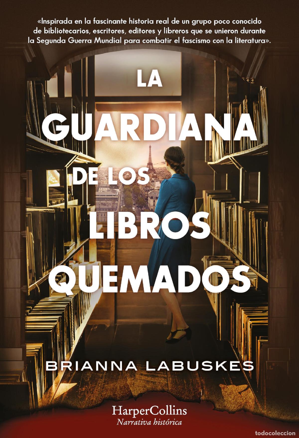 Second hand books: La guardiana de los libros quemados: The Librarian of Burned Book (HarperCollins)