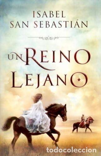 Libros de segunda mano: Un Reino Lejano Isabel San Sebasti&aacute;n