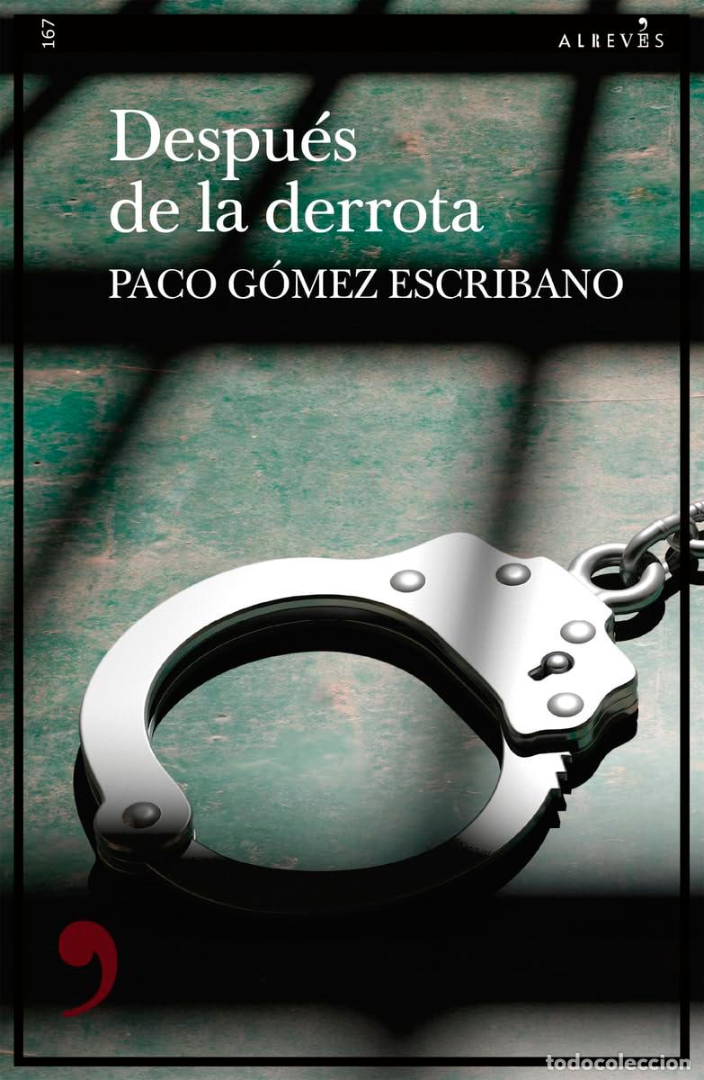 Libros de segunda mano: Despu&eacute;s de la derrota: 167 (Narrativa)