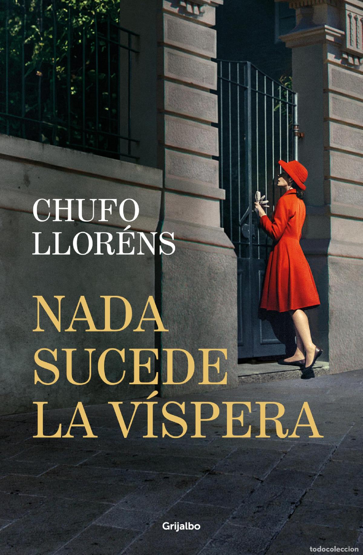 Libros de segunda mano: Nada sucede la v&iacute;spera (Novela hist&oacute;rica)