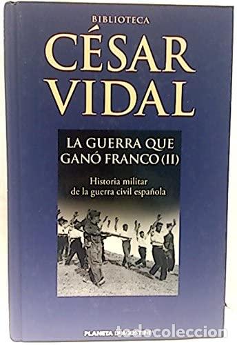 Libros de segunda mano: La Guerra Que Gan&oacute; Franco II