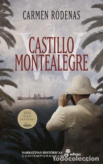 Libros de segunda mano: CASTILLO MONTEALEGRE - PREMIO NOSTROMO (Narrativas Hist&oacute;ricas)