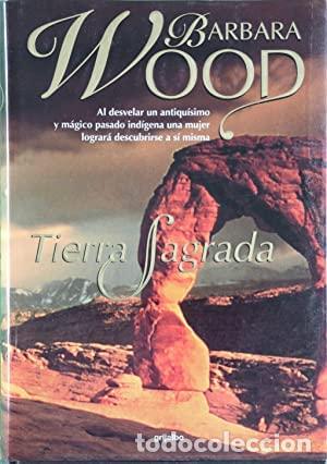 Libros de segunda mano: TIERRA SAGRADA Wood, Barbara