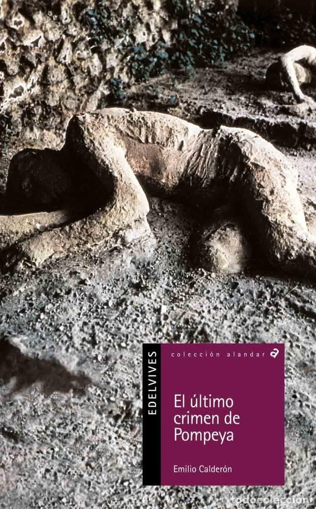 Libros de segunda mano: El &uacute;ltimo crimen de Pompeya: 47 (Alandar)
