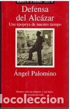 Libros de segunda mano: Defensa del alcazar PALOMINO, &Aacute;ngel