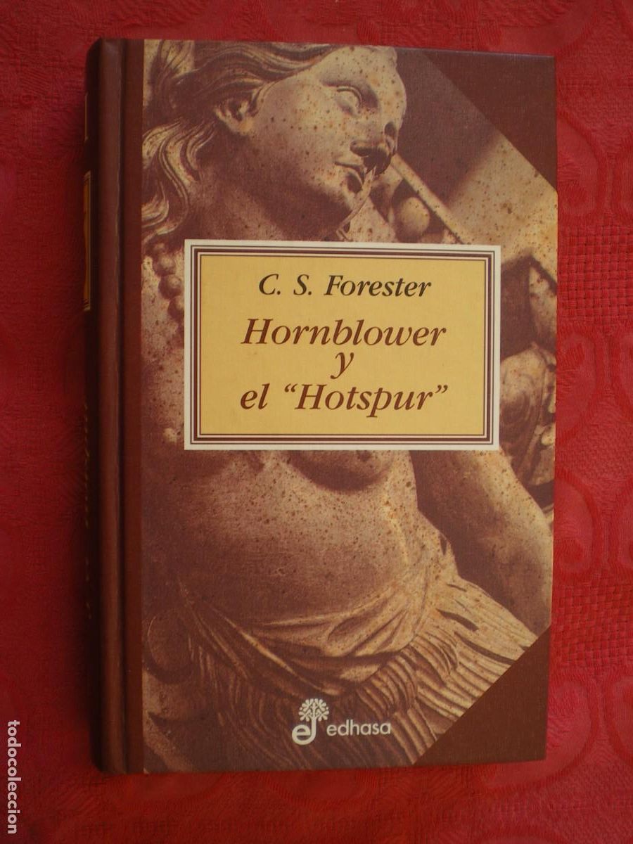 Libros de segunda mano: HORNBLOWER Y EL HOTSPUR. C.S. FORESTER. EDHASA.